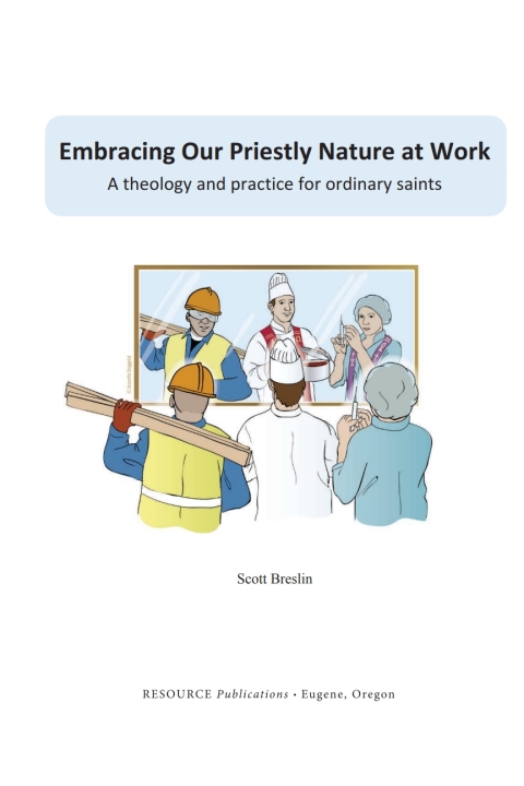 Cover image for book Embracing Our Priestly Nature at Work