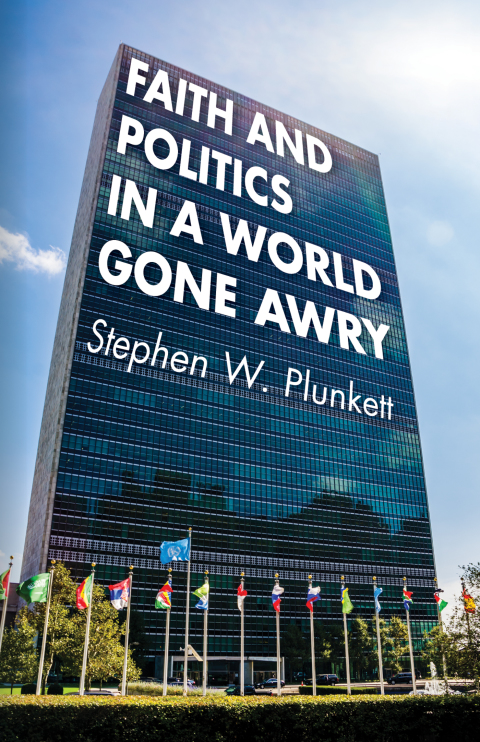 Cover image for book Faith and Politics in a World Gone Awry