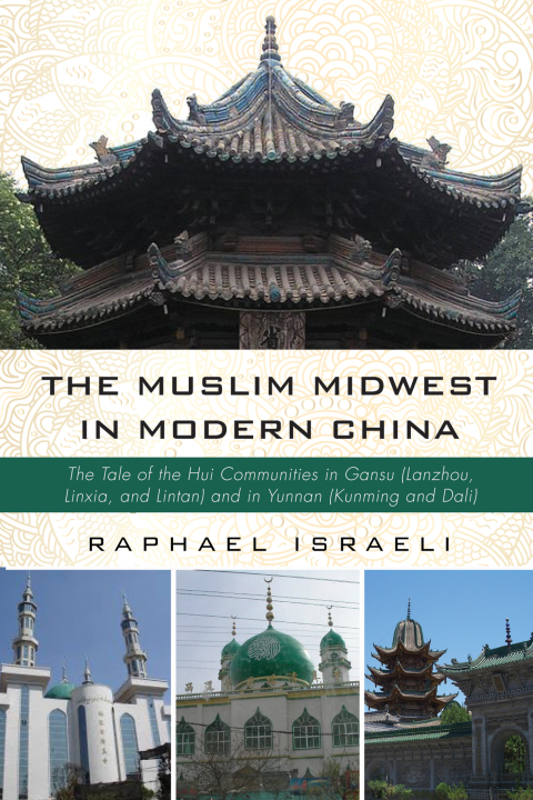Cover image for book The Muslim Midwest in Modern China