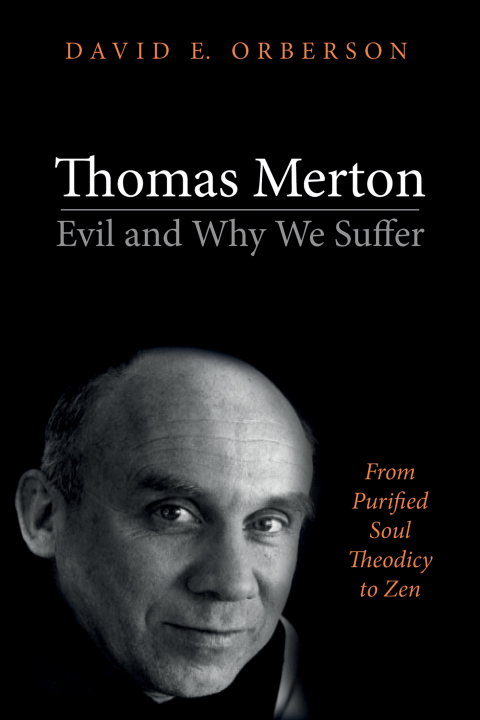 Cover image for book Thomas Merton—Evil and Why We Suffer