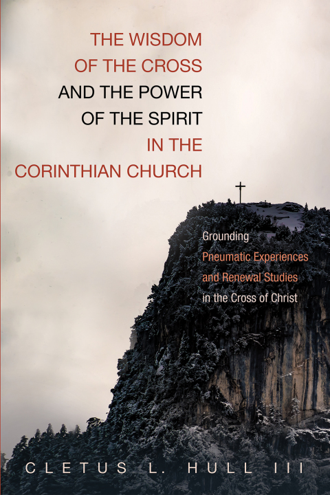 Cover image for book The Wisdom of the Cross and the Power of the Spirit in the Corinthian Church