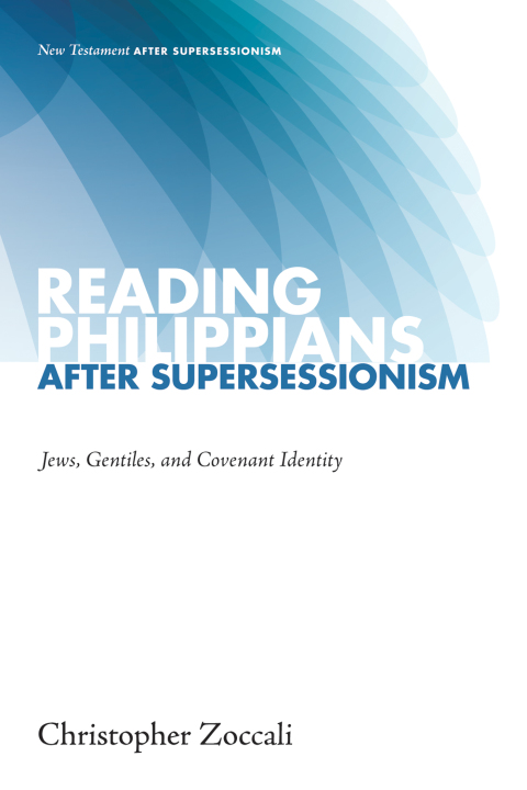 Cover image for book Reading Philippians after Supersessionism