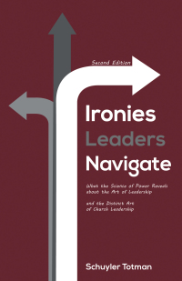Omslagafbeelding: Ironies Leaders Navigate, Second Edition 9781532640421