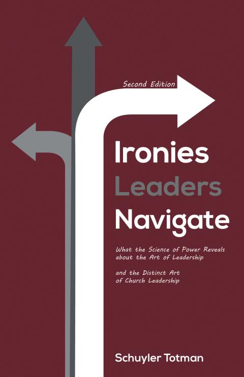 Cover image for book Ironies Leaders Navigate, Second Edition