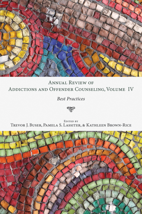Cover image for book Annual Review of Addictions and Offender Counseling, Volume IV