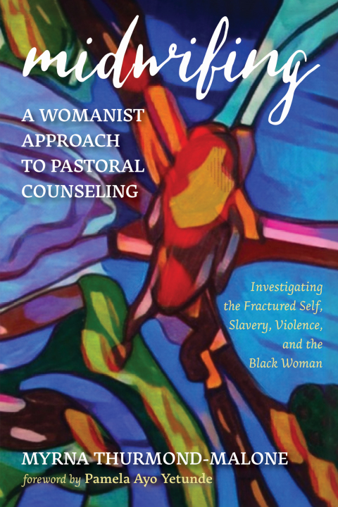 Cover image for book Midwifing—A Womanist Approach to Pastoral Counseling