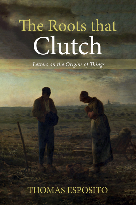 Cover image for book The Roots that Clutch