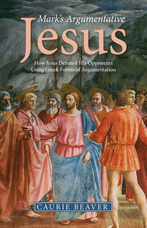 Cover image for book Mark’s Argumentative Jesus