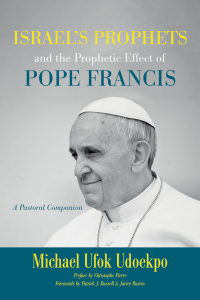 Omslagafbeelding: Israel's Prophets and the Prophetic Effect of Pope Francis 9781532647178