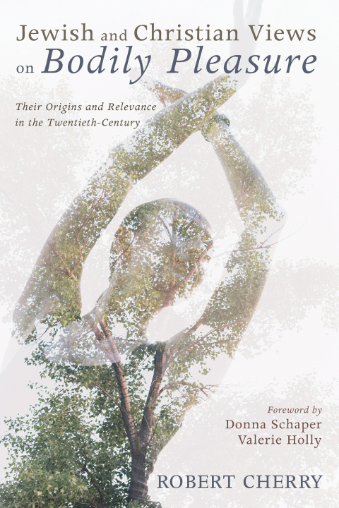 Cover image for book Jewish and Christian Views on Bodily Pleasure