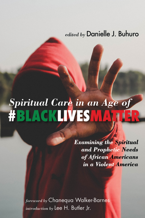 Cover image for book Spiritual Care in an Age of #BlackLivesMatter