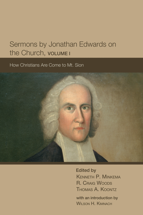 Cover image for book Sermons by Jonathan Edwards on the Church, Volume 1