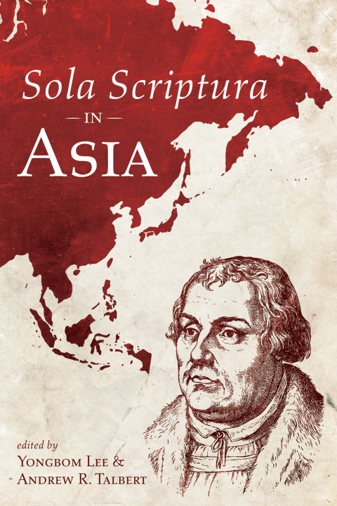 Cover image for book Sola Scriptura in Asia