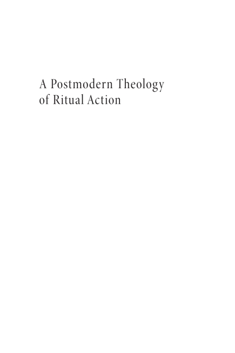 Cover image for book A Postmodern Theology of Ritual Action
