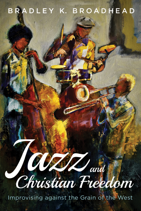 Cover image for book Jazz and Christian Freedom