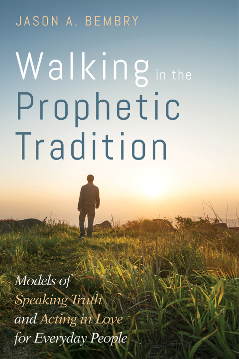 Cover image for book Walking in the Prophetic Tradition