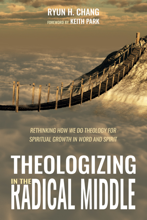 Cover image for book Theologizing in the Radical Middle