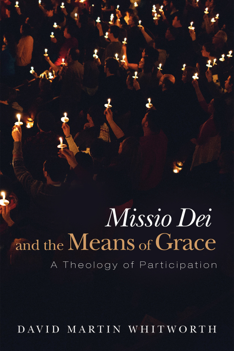 Cover image for book Missio Dei and the Means of Grace