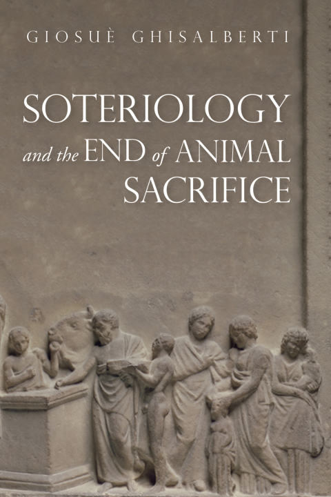 Cover image for book Soteriology and the End of Animal Sacrifice