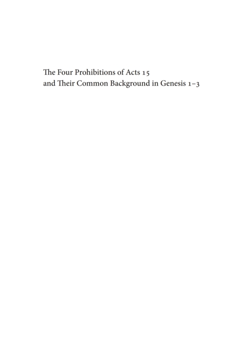 Cover image for book The Four Prohibitions of Acts 15 and Their Common Background in Genesis 1–3