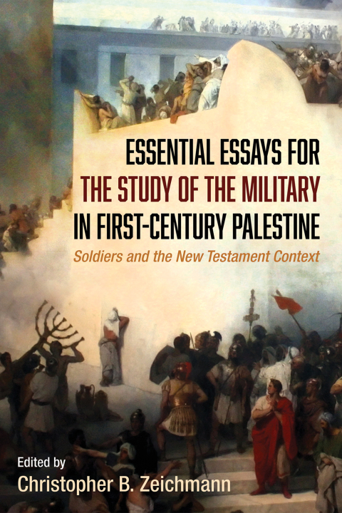 Cover image for book Essential Essays for the Study of the Military in First-Century Palestine