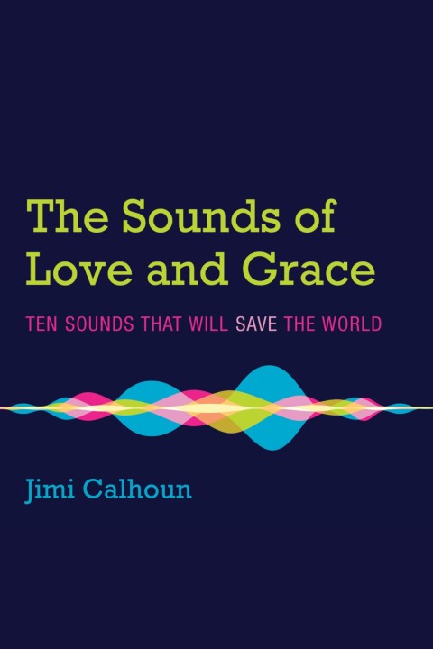 Cover image for book The Sounds of Love and Grace