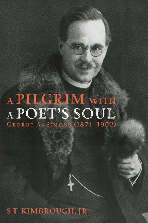Cover image for book A Pilgrim with a Poet’s Soul: George A. Simons (1874–1952)