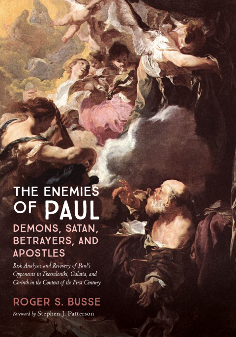 Cover image for book The Enemies of Paul: Demons, Satan, Betrayers, and Apostles