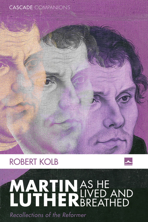 Cover image for book Martin Luther as He Lived and Breathed