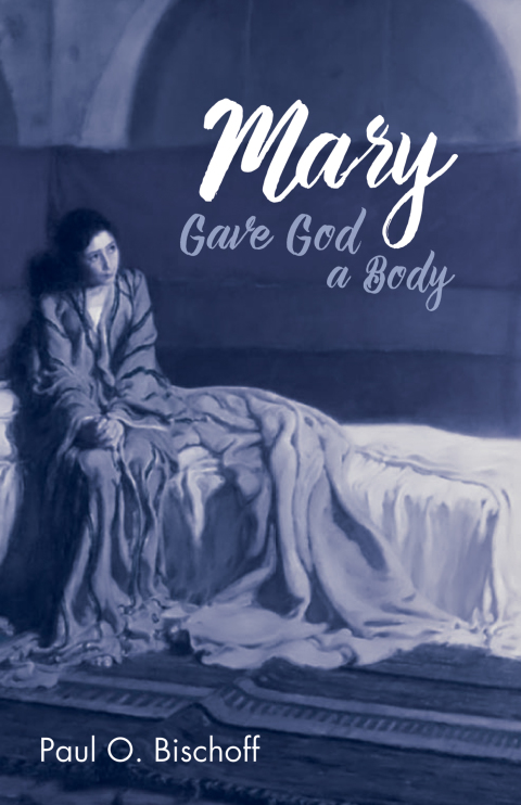 Cover image for book Mary Gave God a Body