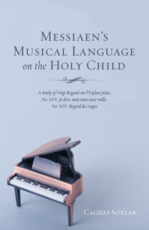 Cover image for book Messiaen’s Musical Language on the Holy Child