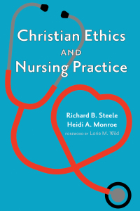 صورة الغلاف: Christian Ethics and Nursing Practice 9781532665042