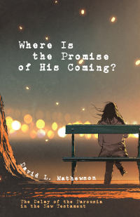 Imagen de portada: Where Is the Promise of His Coming? 9781532616495