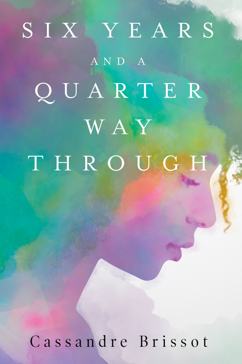 Cover image for book Six Years and A Quarter Way Through