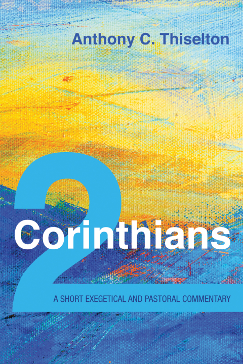 Cover image for book 2 Corinthians: A Short Exegetical and Pastoral Commentary