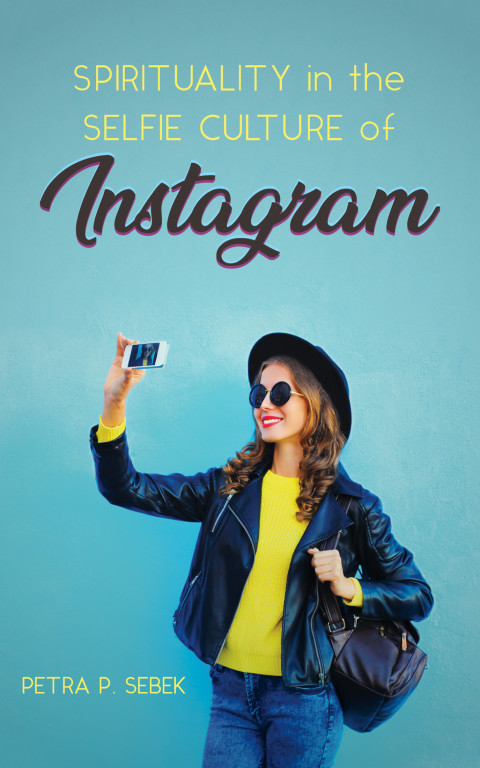 Cover image for book Spirituality in the Selfie Culture of Instagram
