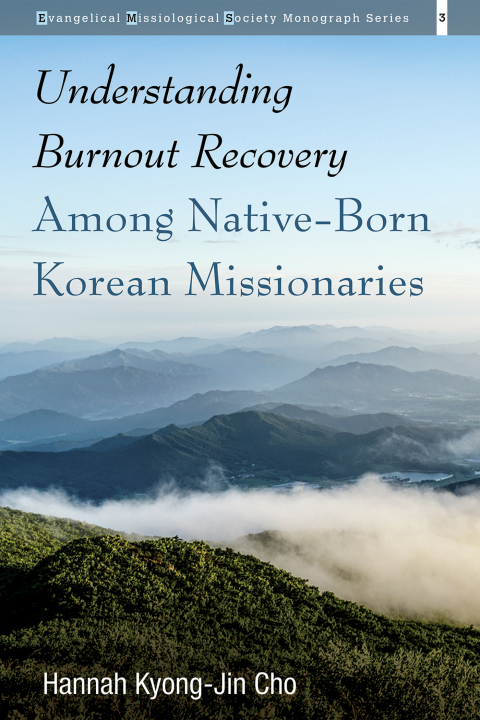 Cover image for book Understanding Burnout Recovery Among Native-Born Korean Missionaries