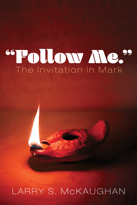 Cover image for book “Follow Me.” The Invitation in Mark