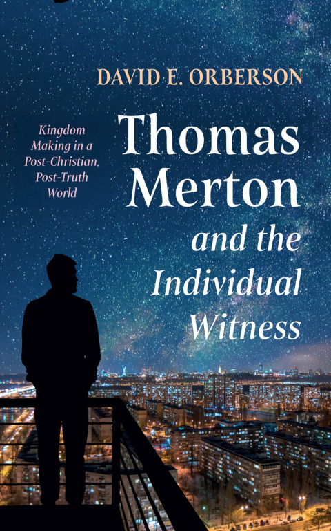 Cover image for book Thomas Merton and the Individual Witness