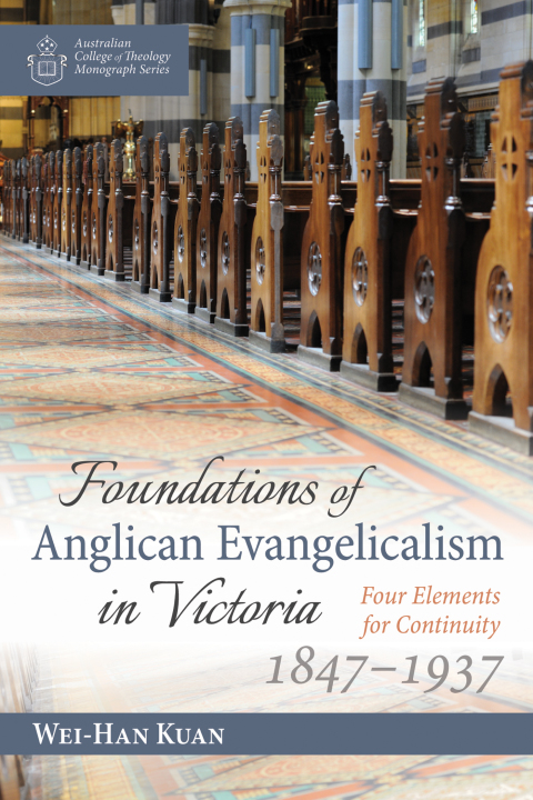 Cover image for book Foundations of Anglican Evangelicalism in Victoria