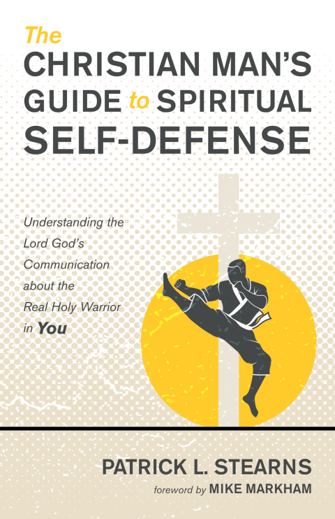 Cover image for book The Christian Man’s Guide to Spiritual Self-Defense