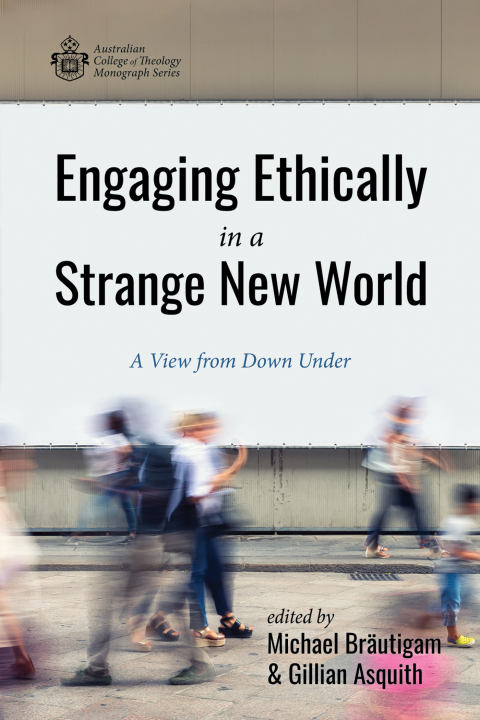 Cover image for book Engaging Ethically in a Strange New World