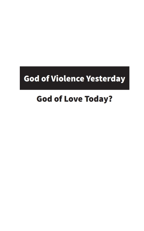 Cover image for book God of Violence Yesterday, God of Love Today?