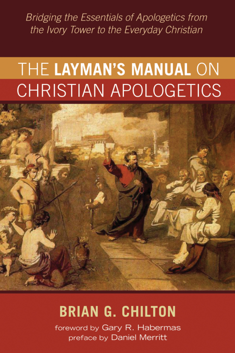 Cover image for book The Layman’s Manual on Christian Apologetics