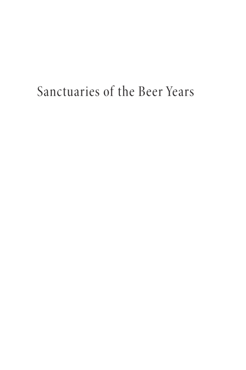 Cover image for book Sanctuaries of the Beer Years
