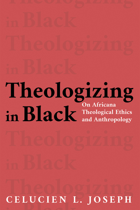Cover image for book Theologizing in Black