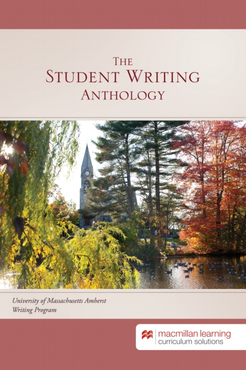 Cover image for book The Student Writing Anthology - University of Massachusetts Amherst