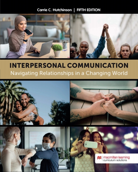Cover image for book Interpersonal Communication: Navigating Relationships in a Changing World