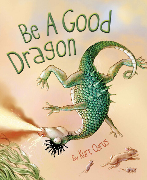 Cover image for book Be a Good Dragon
