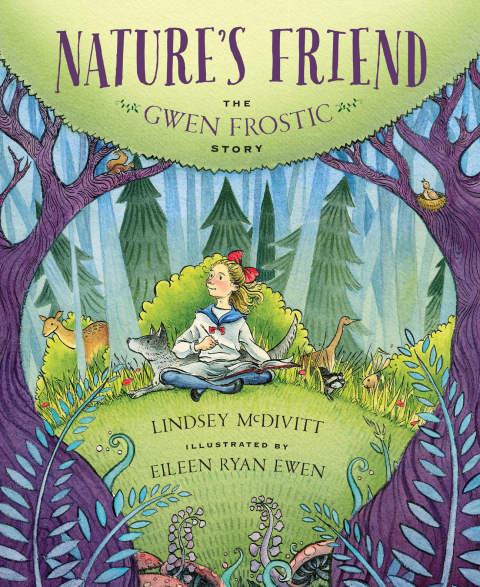 Cover image for book Nature's Friend: The Gwen Frostic Story